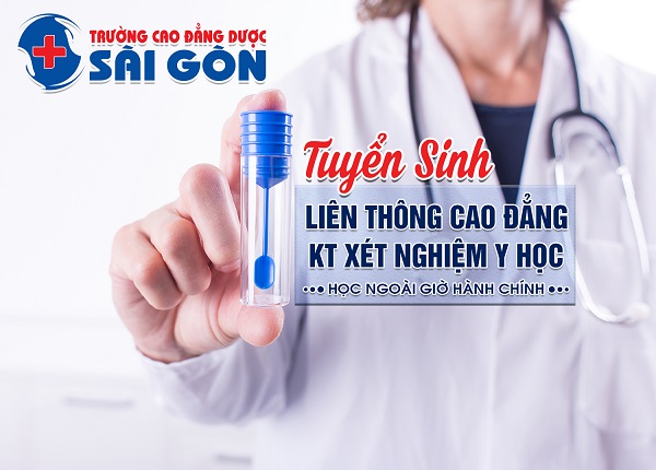 Trường Cao đẳng Dược Sài Gòn thông báo tuyển sinh Liên thông Cao đẳng Kỹ thuật xét nghiệm Y học Sài Gòn