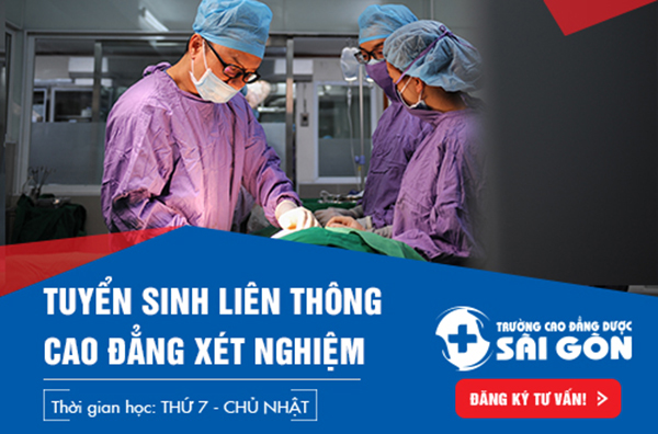 Trường Cao đẳng Dược Sài Gòn tuyển sinh Liên thông Cao đẳng Kỹ thuật Xét nghiệm Y học Sài Gòn