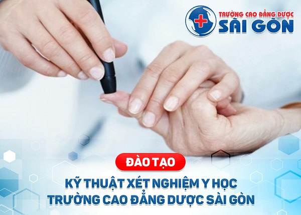 Trường Cao đẳng Dược Sài Gòn tuyển sinh Cao đẳng Kỹ thuật Xét nghiệm Y học Sài Gòn