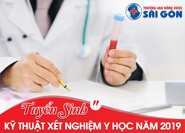 Tuyển sinh Cao Đẳng kỹ thuật Xét nghiệm Y học tại Sài Gòn