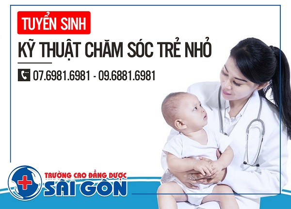 Trường Cao Đẳng Dược Sài Gòn đào tạo Kỹ năng chăm sóc trẻ uy tín