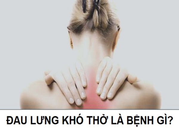 Đau lưng khó thở kèm theo tức ngực